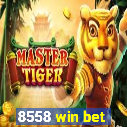 8558 win bet